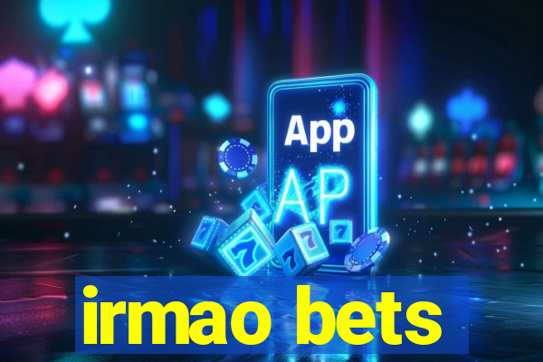 irmao bets